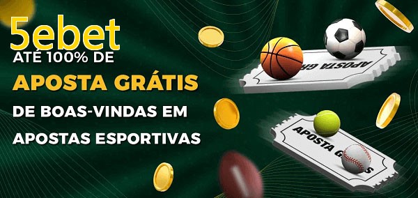 5ebetbet Ate 100% de Aposta Gratis